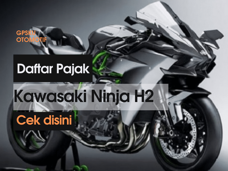 Pajak Motor ninja H2