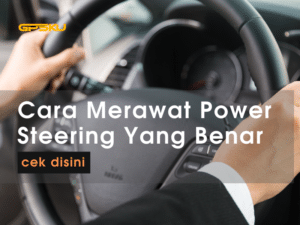 cara merawat stir mobil power steering