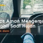 Tips Aman Mengemudi Mobil Saat Hujan