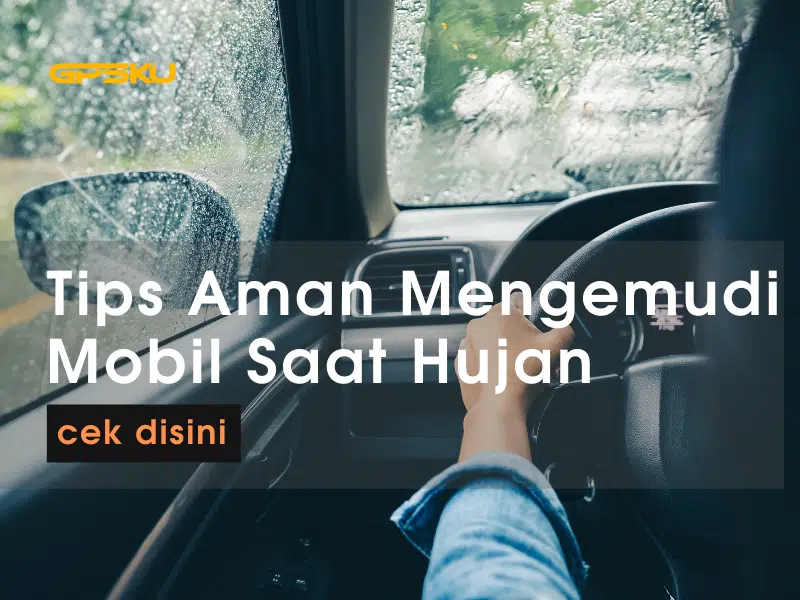 tips aman mengemudi mobil saat hujan