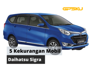 5 kekurangan Mobil Daihatsu Sigra