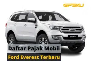 Daftar Pajak Mobil Ford Everest Terbaru