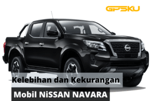 Kekurangan dan Kelebihan Mobil Nissan Navara