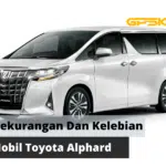 Kelebihan dan Kekurangan Mobil Toyota Alphard
