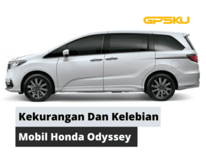 Kelebihan dan kekurangan Mobil Honda Odyssey