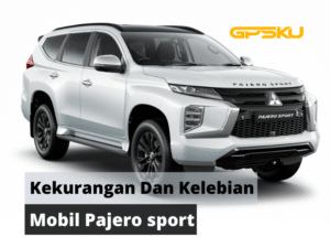 Kelebihan dan kekurangan Mobil Pajero sport