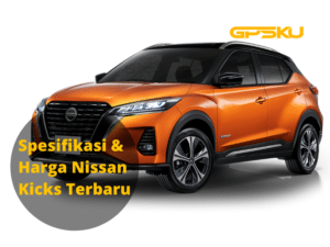 Spesifikasi dan Harga Nissan Kicks Terbaru