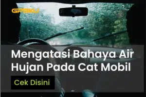 Waspada! Bahaya Air Hujan Untuk Mobil