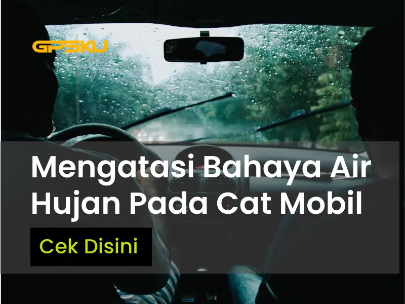 bahaya air hujan untuk kaca mobil kehujanan