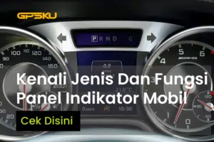Mengenal Fungsi Panel Indikator Mobil