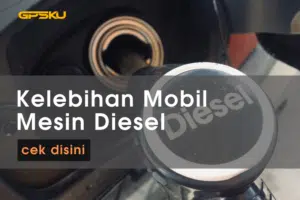Kenali Kelebihan Mobil Bermesin Diesel
