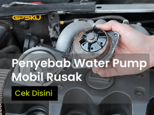 penyebab water pump mesin mobil rusak bocor