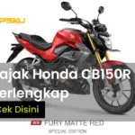 Daftar Pajak Honda CB150R 2022 Terlengkap Dengan Spesifikasi & Harga