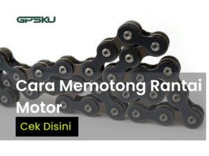 Cara Memotong Rantai Motor