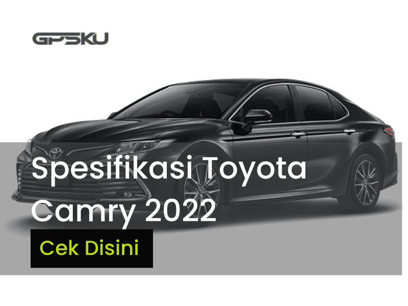 Spesifikasi Toyota Camry 2022