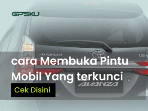 cara membuka kunci mobil avanza yang tertinggal di dalam
