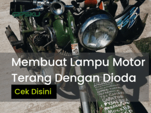 Cara membuat Lampu motor lebih terang Dengan Dioda