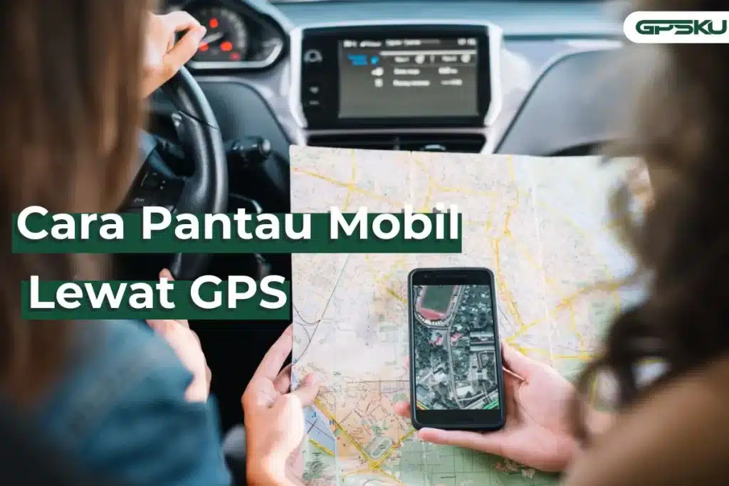 Cara memantau mobil lewat gps