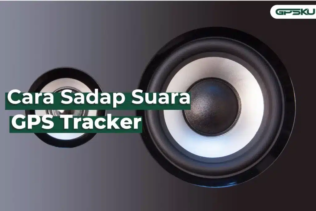 Cara sadap suara gps tracker