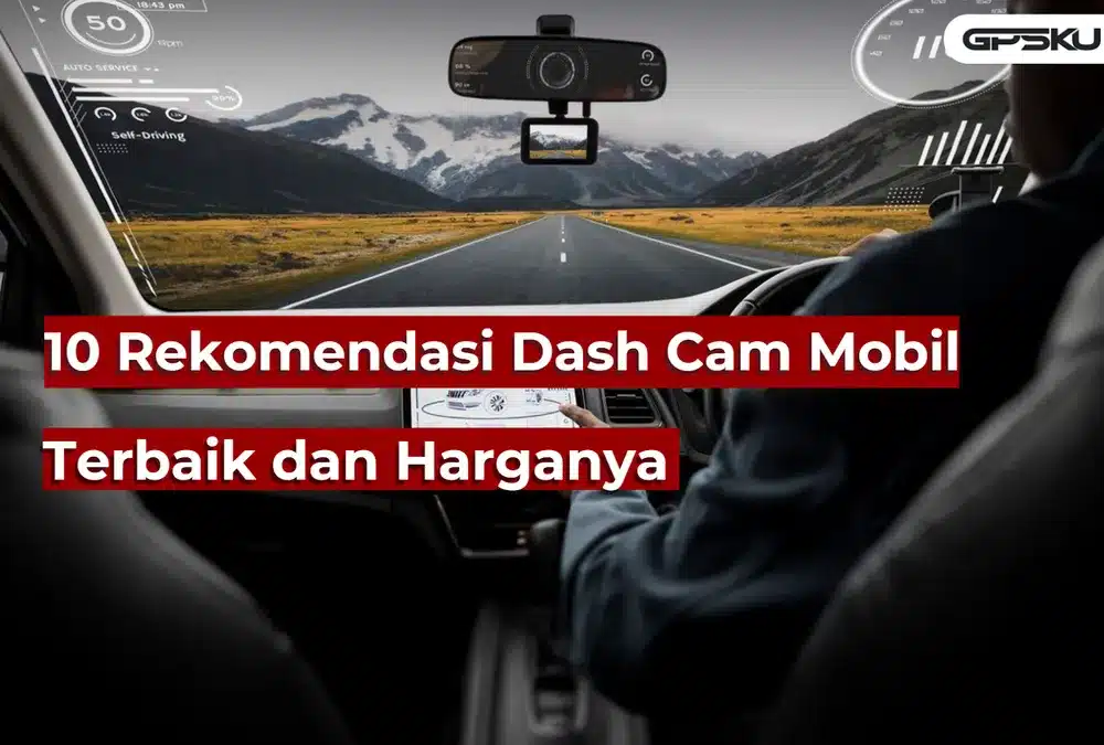 dash cam mobil terbaik