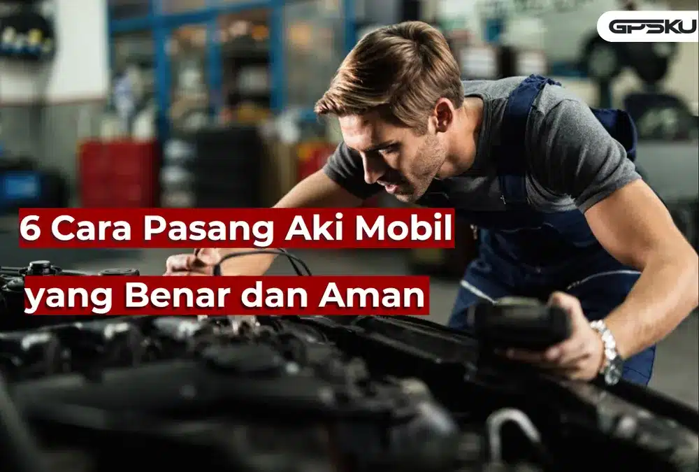 cara pasang aki mobil