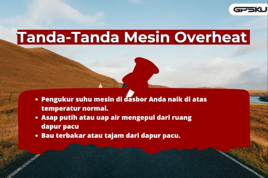 Tanda-Tanda Mesin Overheat