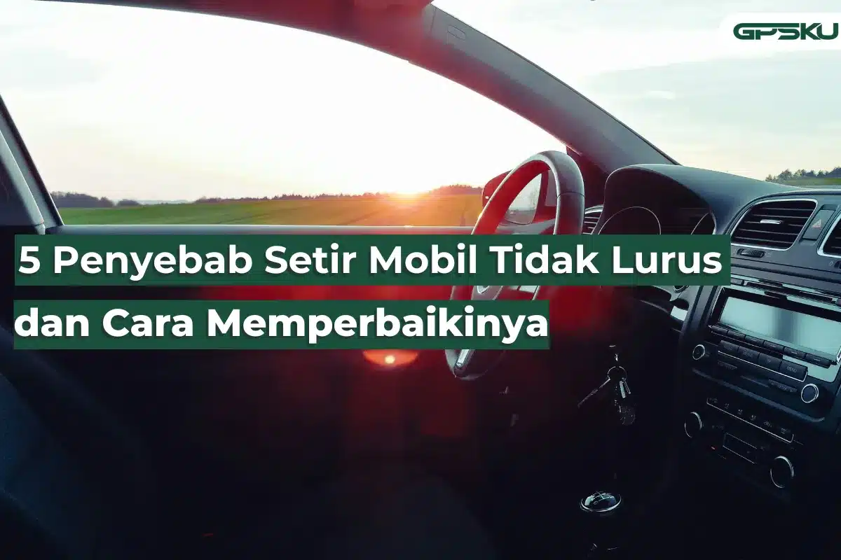 setir mobil tidak lurus