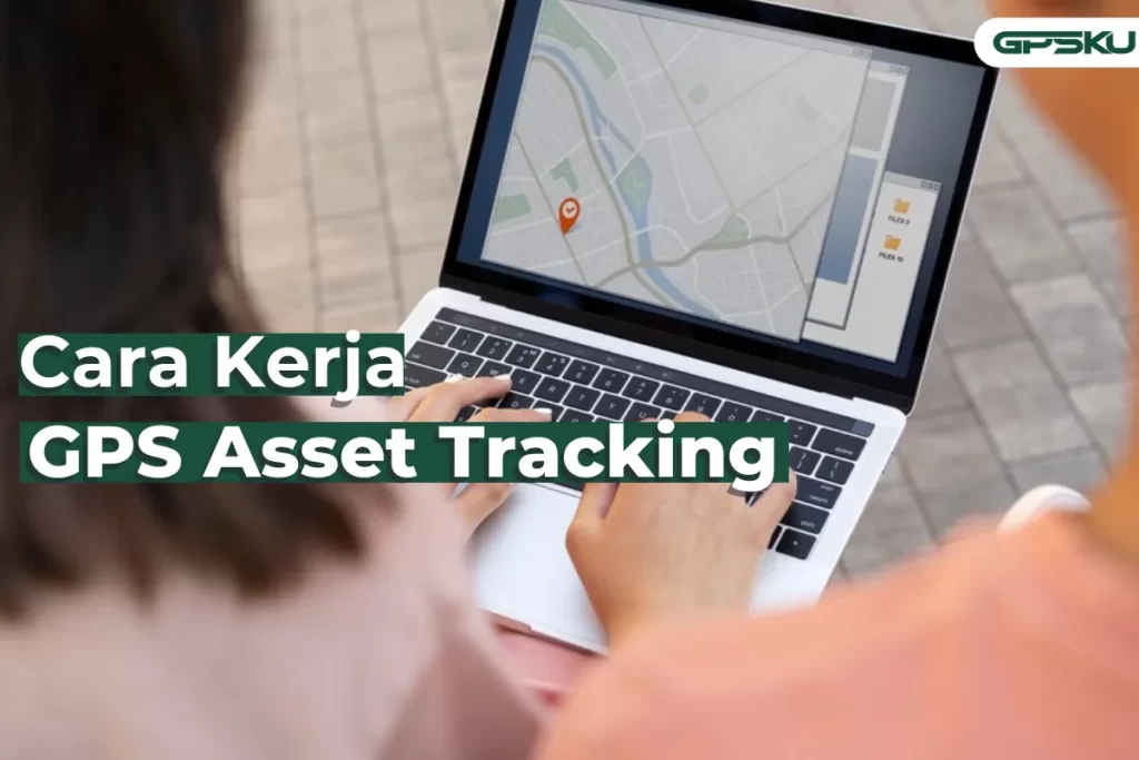 cara kerja GPS Asset Tracking