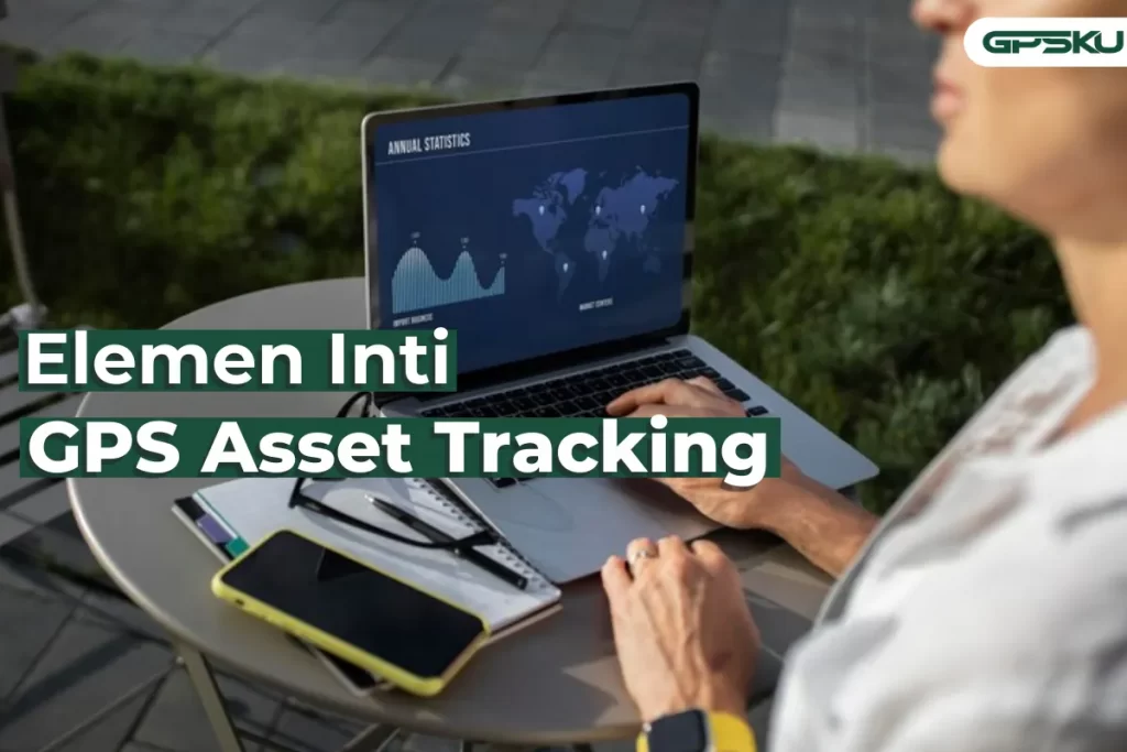 Elemen Inti GPS Asset Tracking