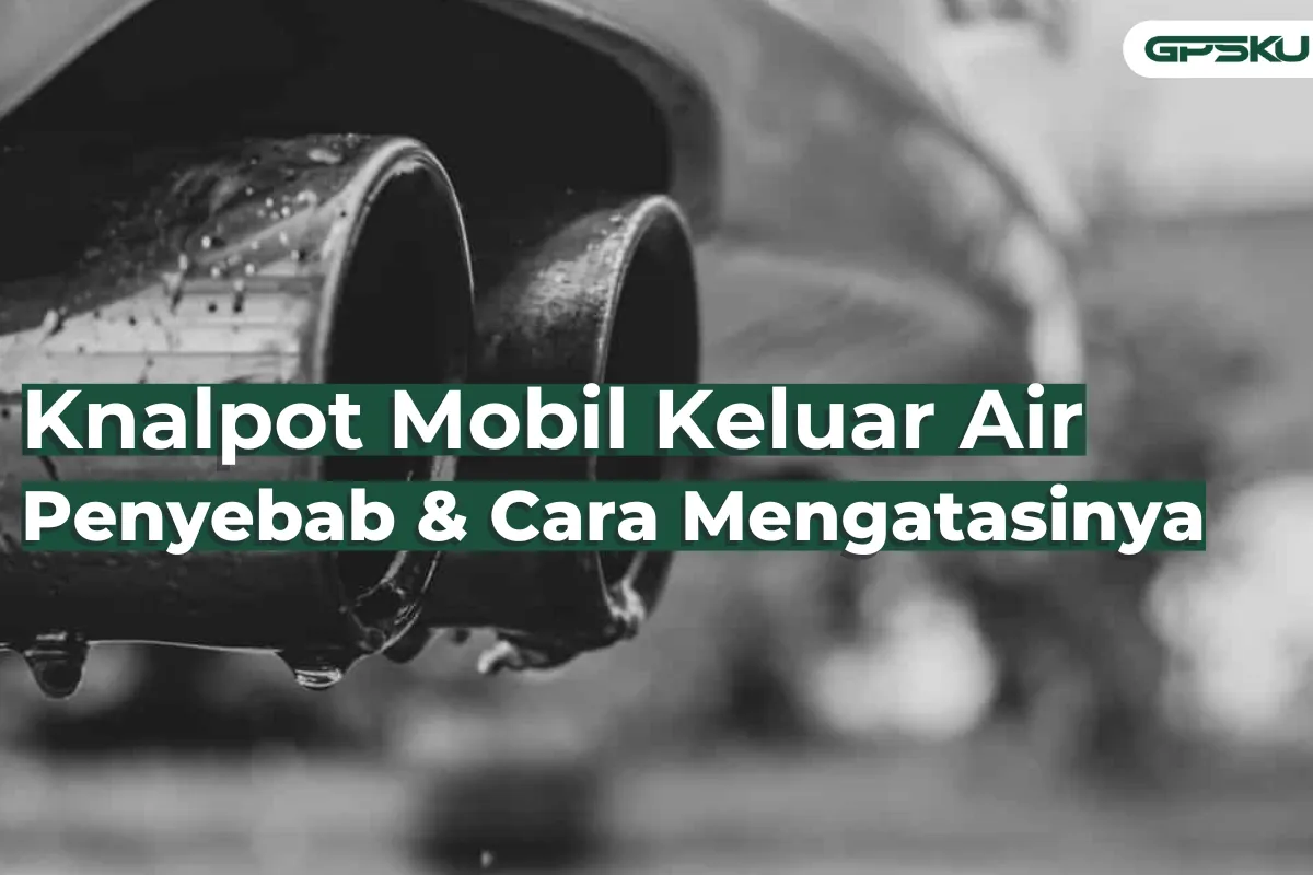 Knalpot mobil keluar air