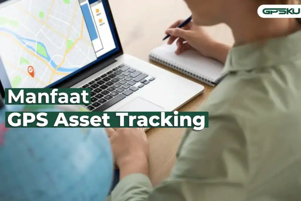 Manfaat GPS Asset Tracking