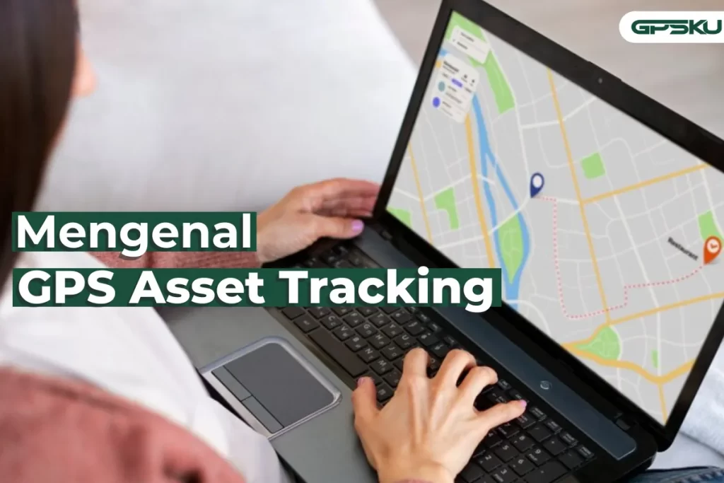 GPS Asset Tracking adalah