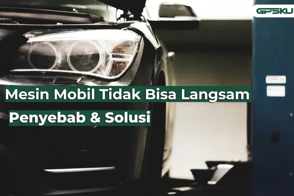 mesin mobil tidak langsam