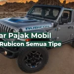 Daftar Pajak Mobil Jeep Rubicon Semua Tipe
