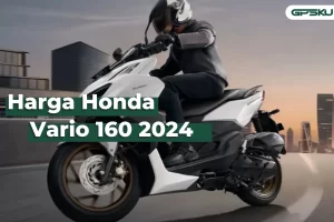 Harga Honda Vario 160 2024, Review, Spesifikasi