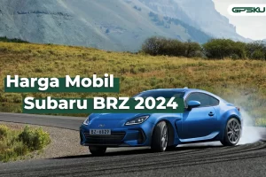 Spesifikasi dan Harga Subaru BRZ 2024 (OTR)