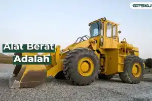 alat berat adalah