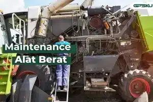 maintenance alat berat