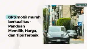 gps mobil murah berkualitas 2026 – GPSKU gps mobil murah berkualitas 2026