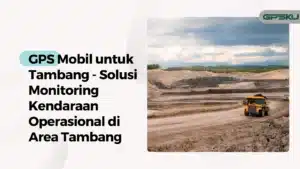 gps mobil untuk tambang – GPSKU gps mobil untuk tambang