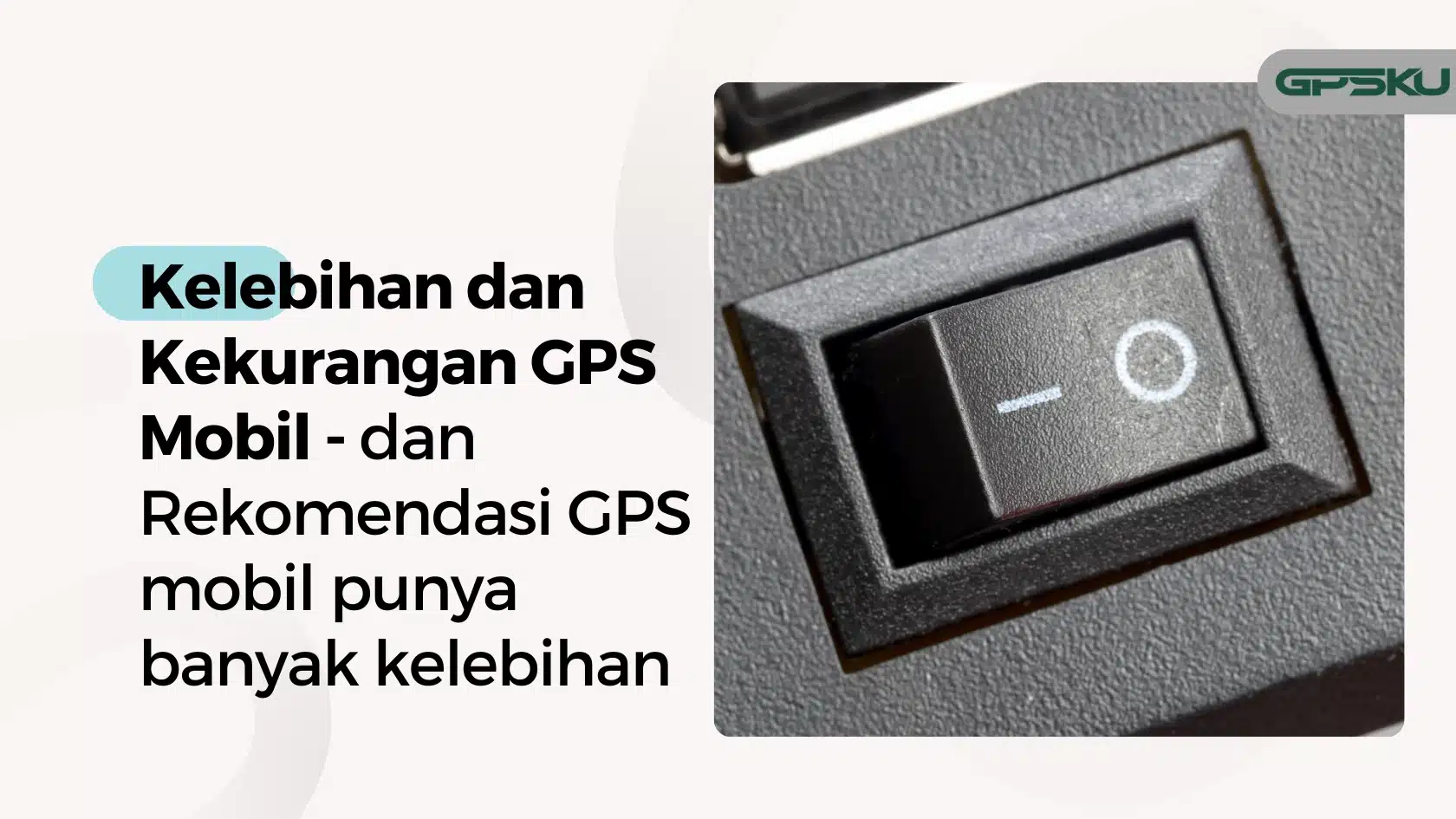 kelebihan dan kekurangan pada gps mobil – GPSKU kelebihan dan kekurangan pada gps mobil